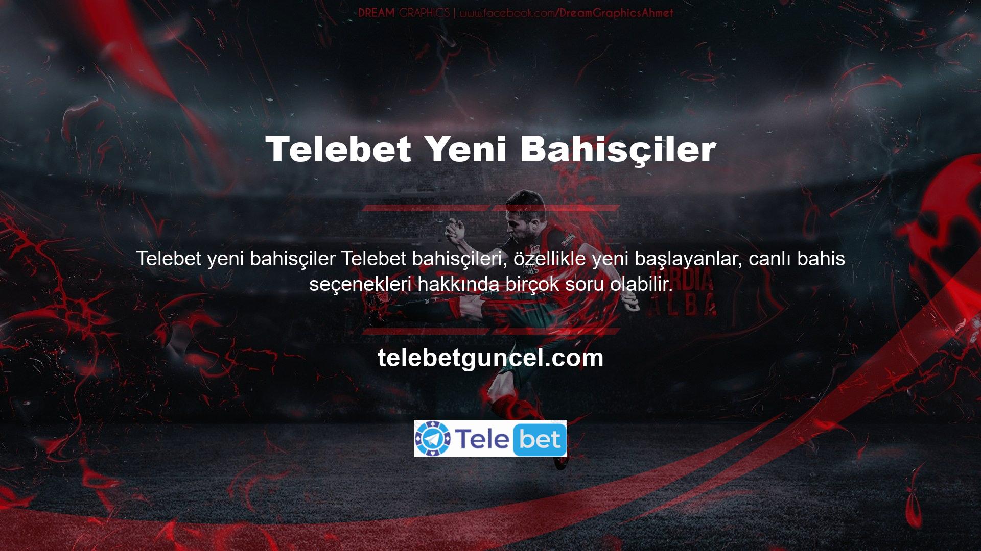Canlı bahis denemek isteyen birçok yeni başlayan Telebet hakkında soruyor
